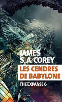 The Expanse Tome 6 : les cendres de Babylone