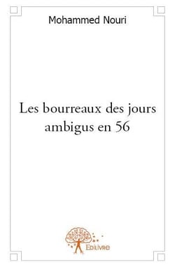 Les bourreaux des jours ambigus en 56