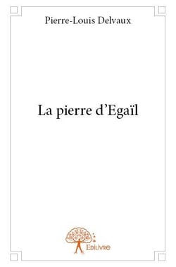 La pierre d'egaïl