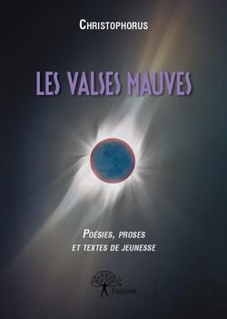 Les valses mauves - poésie, prose et textes de jeunesse