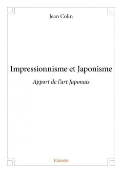 Impressionnisme et japonisme - apport de l'art japonais
