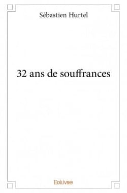 32 ans de souffrances