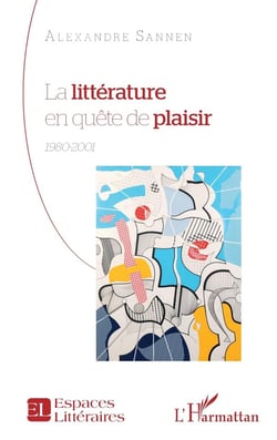 La littérature en quête de plaisir : 1980-2001
