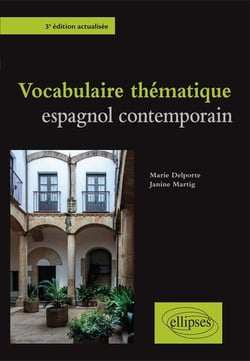 Vocabulaire thématique - espagnol contemporain (3e édition)