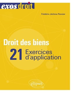 Droit des biens : 25 exercices d'application