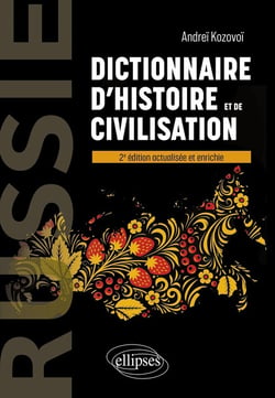 Russie : dictionnaire d'histoire et de civilisation (2e édition)