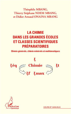 La chimie dans les grandes écoles et classes scientifiques préparatoires - chimie générale, chimie minérale et mathématiques
