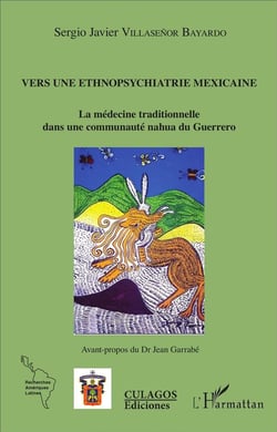 Vers une ethnopsychiatrie mexicaine : La médecine traditionnelle dans une communauté nahua du Guerrero