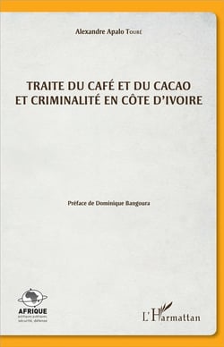 Traité du café et du cacao et criminalité en Côte d'Ivoire
