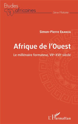 Afrique de l'Ouest - le millenaire formateur, VIIe-XVIe siècle siecle
