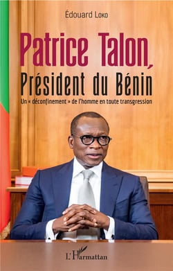 Patrice Talon, président du Bénin - un "déconfinement" de l'homme en toute transgression