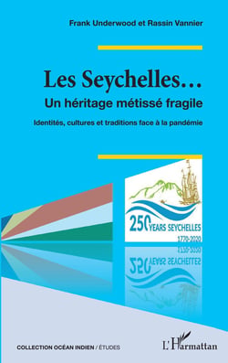 Les Seychelles... un héritage métissé fragile - identités, cultures et traditions face à la pandemie
