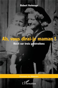 Ah, vous dirai-je maman ! récit sur trois générations