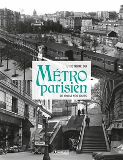 L'histoire du métro parisien - de 1900 à nos jours