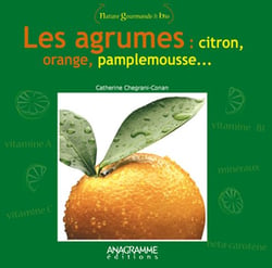 Les agrumes : citron, orange, pamplemousse..