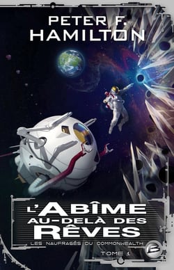 Les naufragés du Commonwealth Tome 1 : l'abîme au-delà des rêves
