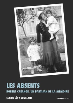 Les absents : Robert Creange, partisan de la mémoire