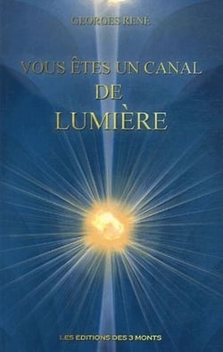 Vous êtes un canal de lumière
