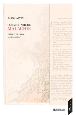 Commentaire de Malachie traduit du latin : Traverser la bible en 14 étapes