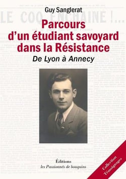 Parcours d'un étudiant savoyard dans la Résistance - de Lyon à Annecy