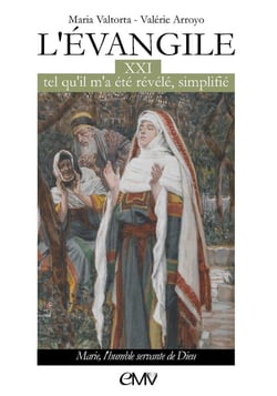 L'Évangile tel qu'il m'a été révélé simplifié (t.21): Marie, l'humble servante de Dieu