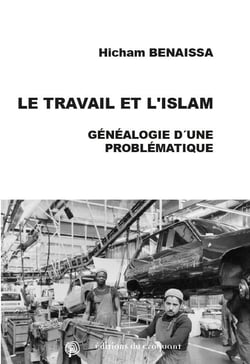 Le travail et l'islam - généalogie d'une problématique