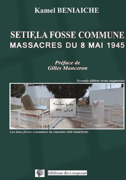 Sétif, la fosse commune : Massacres du 8 mai 1945