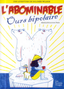 Dolores Wilson Tome 4 - l'abominable ours bipolaire