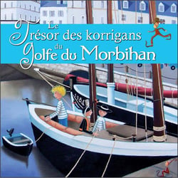 Le trésor des korrigans du golfe du Morbihan