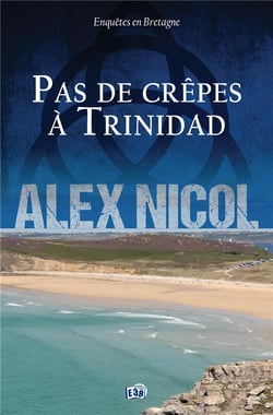 Enquêtes en Bretagne Tome 13 : Pas de crêpes à Trinidad