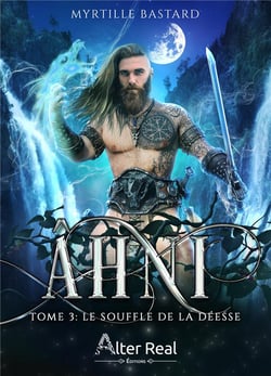 Ahni Tome 3 : le souffle de la déesse