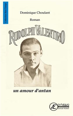 Rudolph Valentino - un amour d'antan