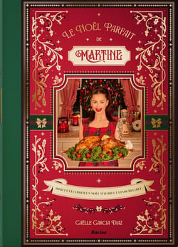Le Noël parfait de Martine : 80 recettes pour un Noël magique et inoubliable