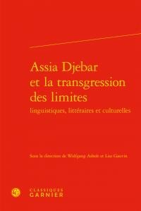 Assia Djebar et la transgression des limites linguistiques, littéraires et culturelles