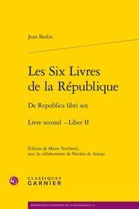 Les six livres de la République Tome 2 - de Republica libri sex liber II