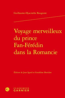 Voyage merveilleux du prince Fan-Férédin dans la Romancie contenant plusieurs observations historiques, géographiques, physiques, critiques et morales
