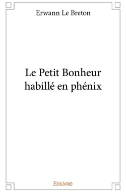 Le Petit Bonheur habillé en phénix