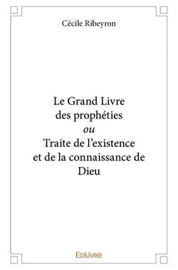 Le grand livre  des propheties ou traite de l existence et  de la connaissance de dieu