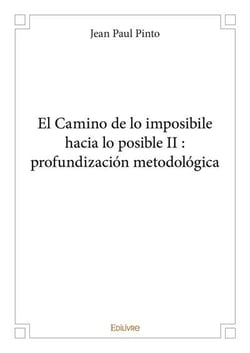 El camino de lo imposibile hacia lo posible ii : profundizacion metodologica