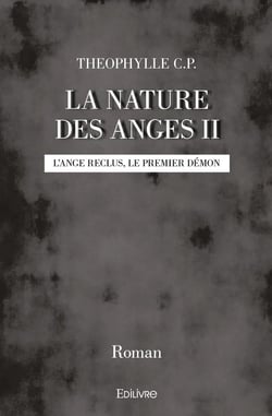 La nature des anges ii - l'ange reclus, le premier demon