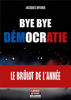 Bye bye démocratie : Le brûlot de l'année
