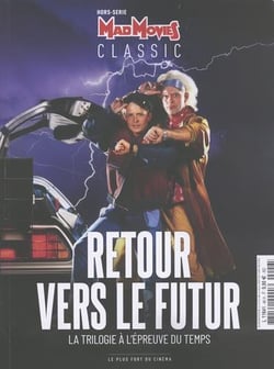 Mad Movies Classic Hors-Série n.17 : retour vers le futur : la trilogie à l'épreuve du temps