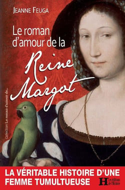 Le roman d'amour de la reine Margot