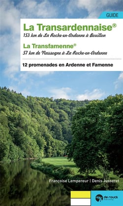 La Transardennaise et la Transfamenne : 12 promenades entre Ardenne et Famenne