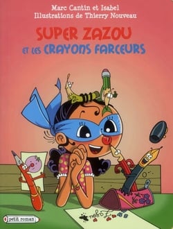 Super zazou et les crayons farceurs