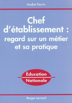 Chef d'etablissement regard sur un metier et sa pratique
