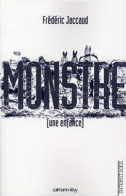 Monstre, une enfance