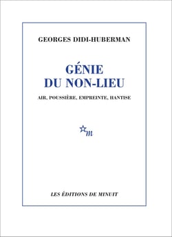 Génie du non lieu, air poussière empreinte hantise
