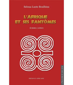 L'afrique et ses fantômes - écrire l'après