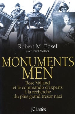 Monuments Men - Rose Valland et le commando d'experts à la recherche du plus grand trésor nazi
